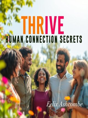 cover image of THRIVE Human Connection Secrets